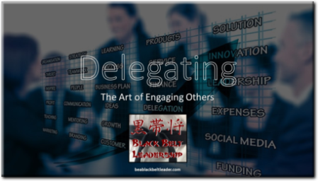 Delegating - The Art of Engaging Others